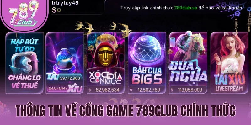 Thông tin về cổng game 789Club chính thức